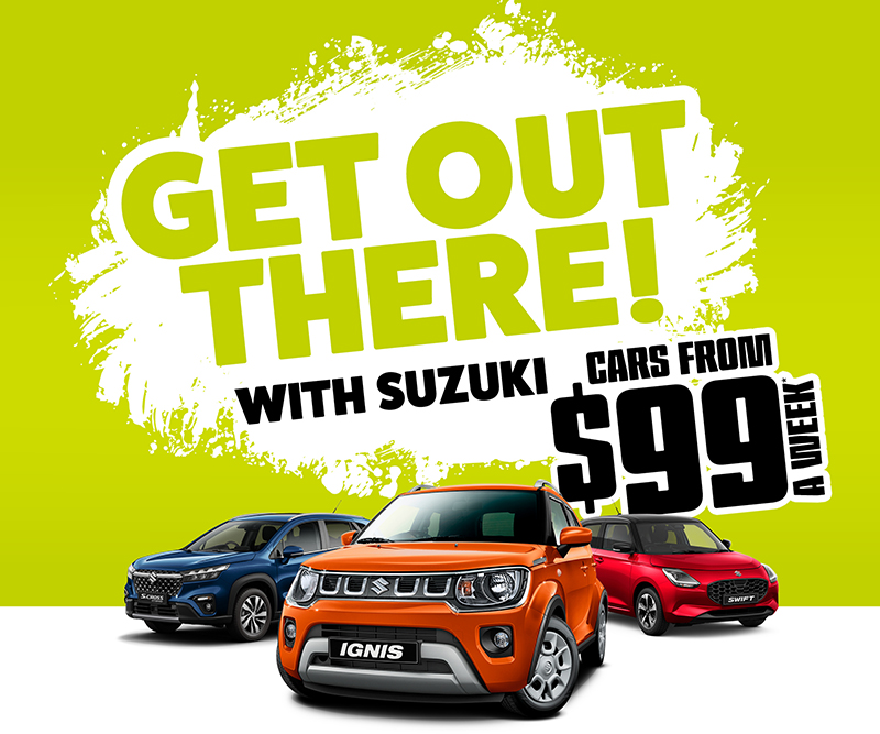 Get out there with Suzuki! Cars from $99 a week*